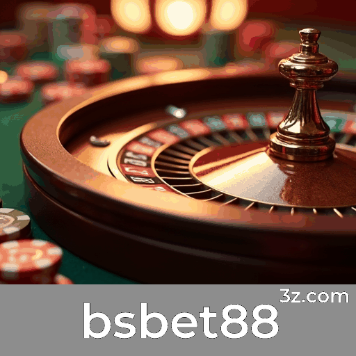 bsbet88: Seu Cassino Online de Confiança